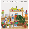 Jonas Wood: Drawings: 2003-2023