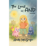 The Land of And: A Young Adult Adventure - Book 1