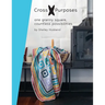 Cross Purposes: One Granny Square, Countless Possibilities