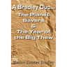 A Bradley Duo... the Planet Savers & the Year of the Big Thaw