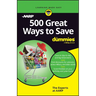 500 Great Ways to Save for Dummies