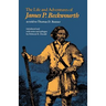 The Life and Adventures of James P. Beckwourth