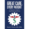 Great Care, Every Patient: A Physician's Guide to Improving Any Process