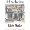 But Not for Love: Volume 29