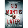 Six Months Later