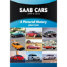SAAB Cars 1949 to 2011: A Pictorial History