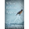 When Robins Appear