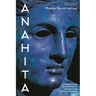 Anahita: A History and Reception of the Iranian Water Goddess
