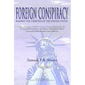 Foreign Conspiracy Against the Liberties of the United States: How the Jesuits Used the Vatican, Foreign Monarchies, the St. Leopold Foundation and Su