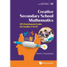 Creative Secondary School Mathematics