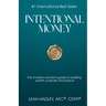 Intentional Money: The Modern Woman's Guide to Building Wealth, Purpose, and Peace