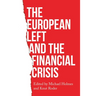 The European Left and the Financial Crisis