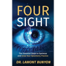 FourSight: The Essential Steps to Optimize and Grow Your Optometry Practice