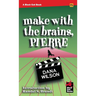 Make With the Brains, Pierre