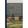 History of Portage County, Wisconsin ... Read at the Centennial Celebration, Held at the City of Stevens Point, July 4th, 1876