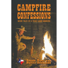 Campfire Confessions: More Tales of a Texas Game Warden