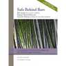 Safe Behind Bars: Communication, Control, and De-escalation of Mentally Ill & Aggressive Inmates: A Comprehensive Guidebook for Correctional Officers