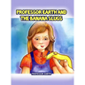 Professor Earth and the Banana Slugs