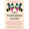 The Turnaway Study: Ten Years, a Thousand Women, and the Consequences of Having--Or Being Denied--An Abortion