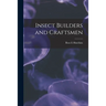 Insect Builders and Craftsmen