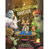 A Troublesome Bridge