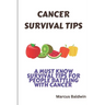 Cancer Survival Tips: A must know survival tips for people battling with cancer