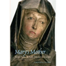 Mary's Mother: Saint Anne in Late Medieval Europe