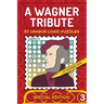 A Wagner Tribute