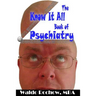 The Know It All Book of Psychiatry