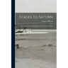 Stages to Saturn: A Technological History of the Apollo/Saturn Launch Vehicles