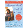 The Unmistakable Touch of Grace: How to Recognize and Respond to the Spiritual Signposts in Your Life