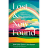 Lost and Now Found: A Guide to Understanding and Accepting Yourself for Late-Discovered Autistic Adults