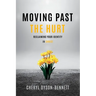 Moving Past the Hurt