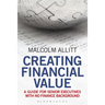Creating Financial Value: A Guide for Senior Executives with No Finance Background