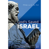 God's Saved Israel: Reading Romans 11:26 and Galatians 6:16 in Terms of the New Identity in Christ and the Spirit