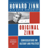 Original Zinn: Conversations on History and Politics
