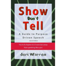 Show Don't Tell: A Guide to Purpose Driven Speech