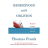 Rendezvous with Oblivion: Reports from a Sinking Society