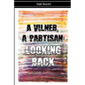 A Vilner, a Partisan: Looking Back
