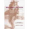 Wild Bill Hickok, Gunfighter: An Account of HIckok's Gunfights