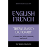 Theme-based dictionary British English-French - 9000 words
