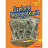 Explore Mesopotamia