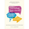 Say What You Mean: A Mindful Approach to Nonviolent Communication