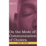 On the Mode of Communication of Cholera: An Essay by The Father of Modern Epidemiology