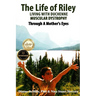 The Life of Riley Living with Duchenne Muscular Dystrophy: Through a Mother's Eyes
