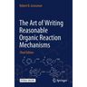 The Art of Writing Reasonable Organic Reaction Mechanisms