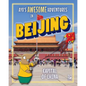 Ayo's Awesome Adventures in Beijing: Capital of China