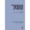 Problems and Methods in the History of Medicine