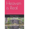 Heaven is Real: Spiritual Research finds Proof of Heaven