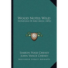 Wood Notes Wild: Notations Of Bird Music (1892)